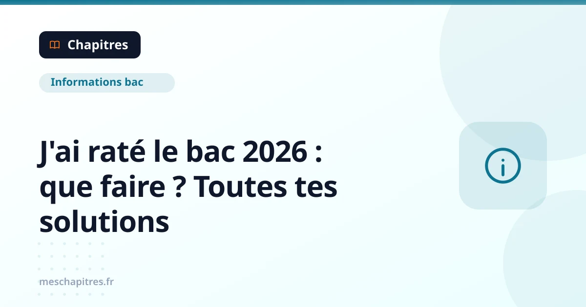 J'ai raté le bac 2026 : que faire ? Toutes tes solutions